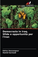 Democrazia in Iraq. Sfide e opportunità per l'Iran 6203408387 Book Cover