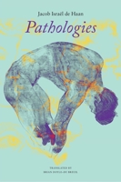 Pathologies: The Downfall of Johan Van Vere de with 1803093463 Book Cover