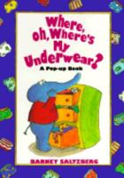 Where, Oh, Where's My Underwear?: A Pop-Up Book 1562826948 Book Cover