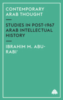 Contemporary Arab Thought: Studies in Post-1967 Arab Intellectual History 0745321690 Book Cover