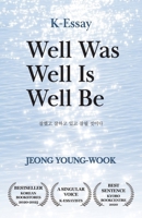 Well Was Well Is Well Be: From a Beloved Korean Essayist B0H21HHBPM Book Cover