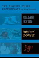 Yet Another Three Screenplays by Greg Dorchak B0DWRBTJ46 Book Cover