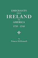 Emigrants from Ireland to America, 1735-1743 A Transcription of the Report of (#3510) 0806313315 Book Cover