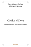 Cheikh N'Doye: Portrait d'un lion pas comme les autres (French Edition) 2414363657 Book Cover