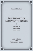 The History of Equipment Finance, Volume 3, 1841-1849: Locks & Canals and Philadelphia & Reading (Second Edition) 1957948183 Book Cover