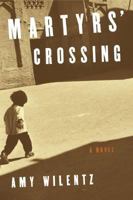 Martyrs' Crossing 0345449835 Book Cover