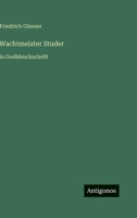 Wachtmeister Studer: in Großdruckschrift 3368470876 Book Cover