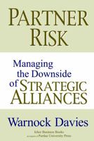 Partner Risk: Managing the Downside of Strategic Alliances 1557532109 Book Cover