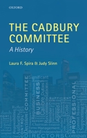 The Cadbury Committee: A History 0199592195 Book Cover