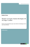 Thomas von Aquin. Summa theologiae, I-II, 18. Frage 5. Artikel: Warum sich gemäß Thomas gute und schlechte Handlungen der Art nach unterscheiden null Book Cover