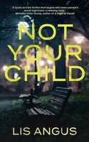 Not Your Child 1509241183 Book Cover