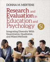 Research and Evaluation in Education and Psychology: Integrating Diversity With Quantitative, Qualitative, and Mixed Methods 141297190X Book Cover