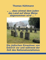 "... dass einmal dem Juden das Land auf diese Weise abgenommen wird ..." (German Edition) 3743139847 Book Cover