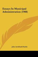 Essays in Municipal Administration 1286063248 Book Cover