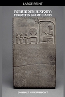 Forbidden History: Forgotten Age of Giants (Matrix Wisdom, Forbidden History Trilogy) B0GZRJ861L Book Cover