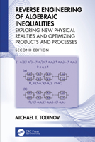 Reverse Engineering of Algebraic Inequalities: Exploring New Physical Realities and Optimizing Products and Processes 1032848561 Book Cover