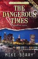 The Dangerous Times 1542934737 Book Cover