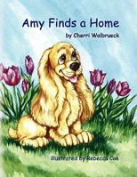 Amy Finds a Home 1436372372 Book Cover