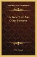 The Inner Life And Other Sermons 1432558811 Book Cover
