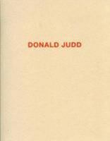 Donald Judd - Works in Granite,Cor-ten, Plywood and Enamel on Aluminum by Marianne Stockebrand (2011) Paperback 1935410164 Book Cover