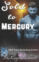 Sold to Mercury (SOLD TO SERIES) B0FQ44PFN3 Book Cover