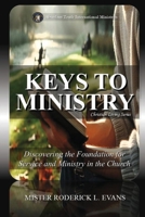 Keys to Ministry: Discovering the Foundation for Service and Ministry in the Church (Kingdom Discipleship) 1088228070 Book Cover