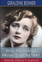 Miss Maitland, Private Secretary (Esprios Classics): Illustrated by A. I. Keller B0DS6MVYV8 Book Cover