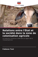 Relations entre l'État et la société dans la zone de colonisation agricole (French Edition) 6630028120 Book Cover