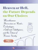 Heaven or Hell, the Future Depends on Our Choices B0F2H638GT Book Cover