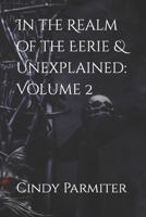 In the Realm of the Eerie & Unexplained: Volume 2 B09WQBJ8PG Book Cover