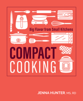 Compact Cooking: 100 Fast, Easy, and Healthy Recipes for the Air Fryer, Toaster 1628604980 Book Cover