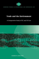 Trade and the Environment: A Comparative Study of EC and Us Law 0521065682 Book Cover