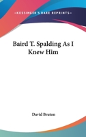 Baird t Spalding As I Knew Him 0875163920 Book Cover