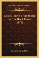 Cook's Tourist's Handbook For The Black Forest 1436813972 Book Cover