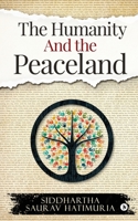 The Humanity and The Peaceland 1646507517 Book Cover