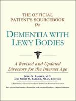 The Official Patient's Sourcebook on Dementia with Lewy Bodies 0597829977 Book Cover