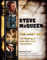 Steve McQueen, the Last Reel: The Making of Tom Horn and the Hunter 195630925X Book Cover