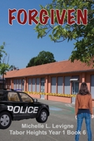 Forgiven: A story of pasts redeemed and love reborn. (Tabor Heights Year 1) 1962862437 Book Cover