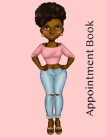Appointment Book: Undated 52-Week Hourly Appointment Schedule Calendar for Natural Hair Stylist 1089212836 Book Cover