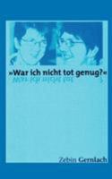 War ich nicht tot genug? Tatsachenbericht. Empfinden im Koma 3898118754 Book Cover