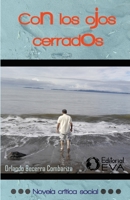 Con los ojos cerrados: Más allá de los recuerdos 9930960368 Book Cover