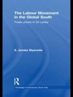 The Labour Movement in the Global South: Trade Unions in Sri Lanka 1138888362 Book Cover