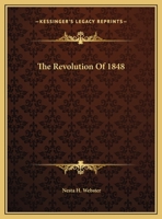 The Revolution Of 1848 1425373151 Book Cover