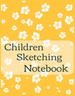 Children Sketching Notebook Journal: Encourage Boys Girls Kids To Build Confidence & Develop Creative Sketching Skills With 120 Pages Of 8.5"x11" ... Drawing Doodling or Learning to Draw (Volume) 1672632242 Book Cover