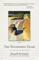The Watershed Years 1591521955 Book Cover