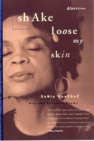 Shake Loose My Skin: New and Selected Poems (Bluestreak) 0807068500 Book Cover