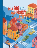 In a Big and Noisy City 1667826972 Book Cover