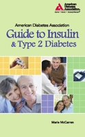 The American Diabetes Association Guide to Insulin & Type 2 Diabetes 1580402844 Book Cover