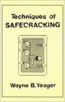 Techniques of Safecracking (52054) 1559500522 Book Cover