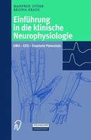 Einfuhrung in Die Klinische Neurophysiologie: Emg - Eeg - Evozierte Potenziale 3642632998 Book Cover